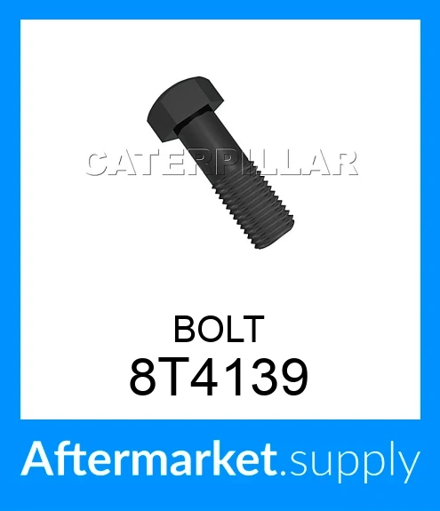8T4139 - BOLT (6V3668, 0950595, 1306677, 964795) fits CATERPILLAR | Price:  $0.33 to $23.99