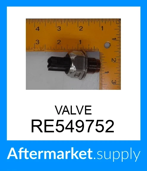 RE549752 - VALVE fits JOHN DEERE | Price: $193.05 to $566.49